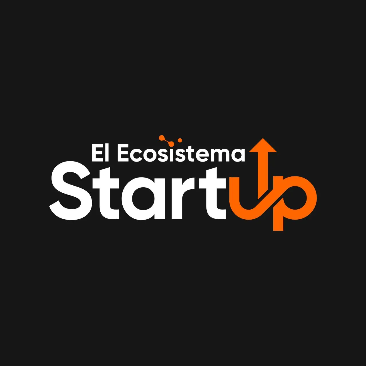 El Ecosistema Startup