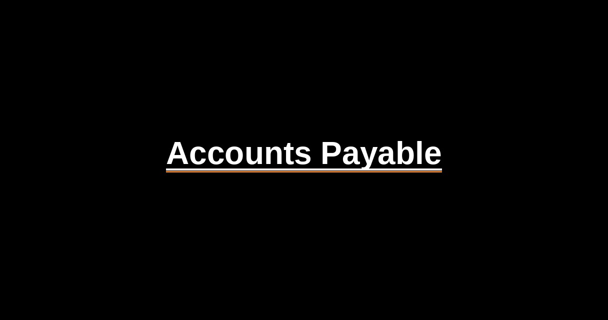 ¿Qué es Accounts Payable? - Glosario Ecosistema Startup