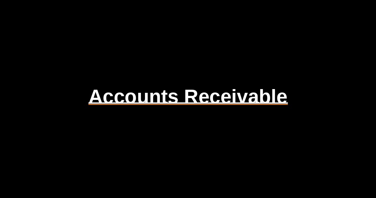 ¿Qué es Accounts Receivable? - Glosario Ecosistema Startup