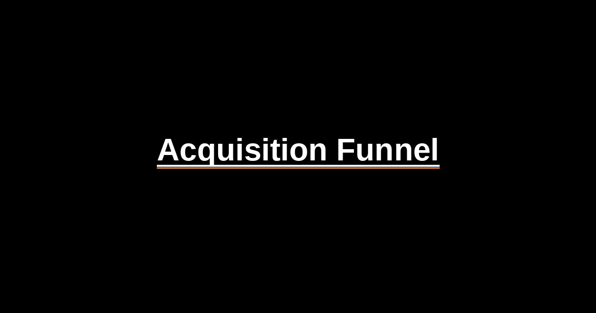 ¿Qué es Acquisition Funnel? - Glosario Ecosistema Startup