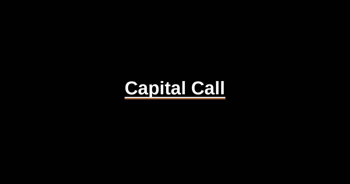 ¿Qué es Capital Call? - Glosario Ecosistema Startup