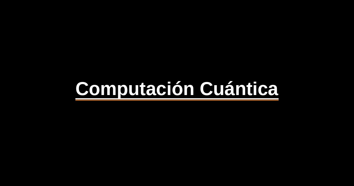 ¿Qué es Computación Cuántica? - Glosario Ecosistema Startup