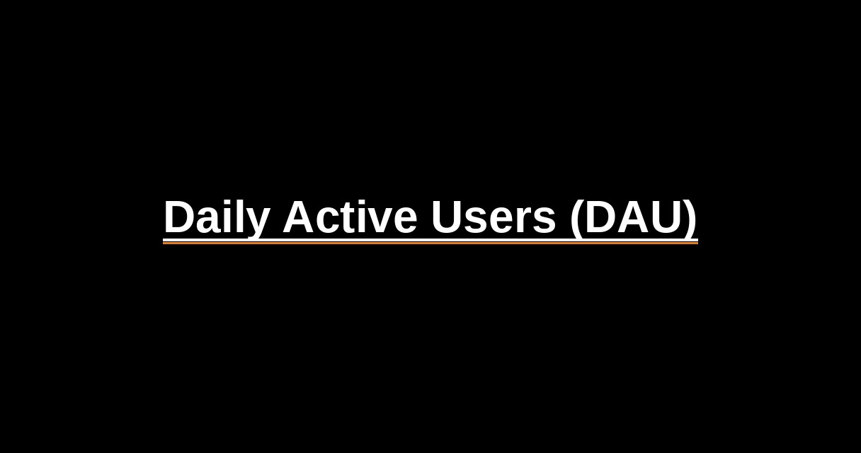 ¿Qué es Daily Active Users (DAU)? - Glosario Ecosistema Startup