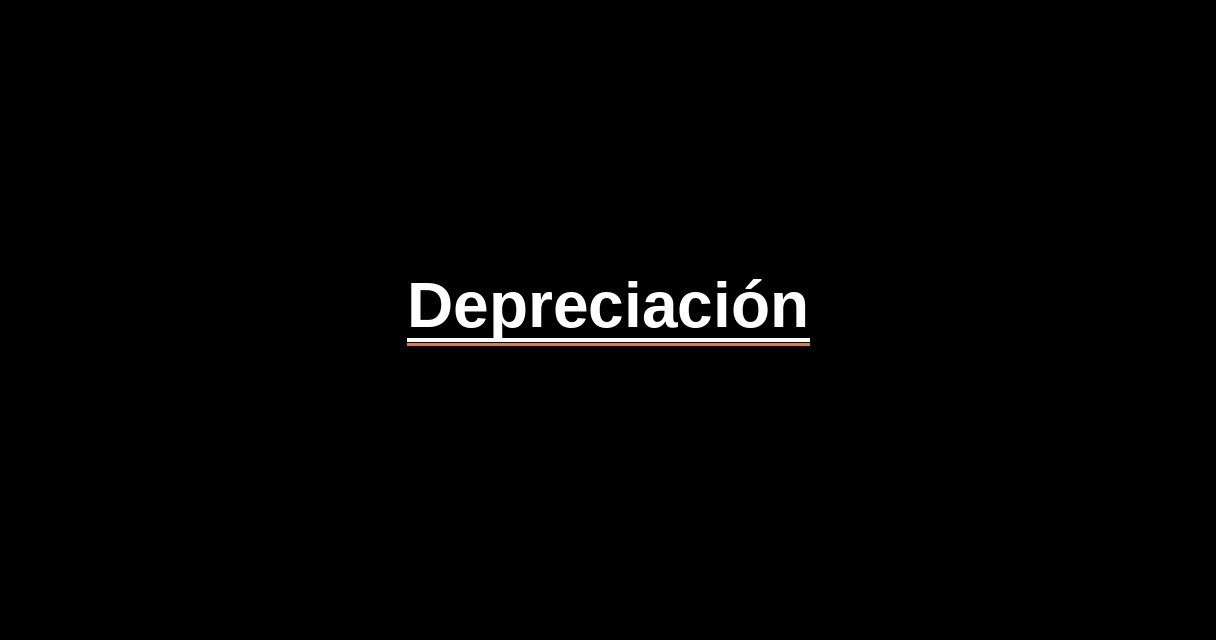 ¿Qué es Depreciación? - Glosario Ecosistema Startup