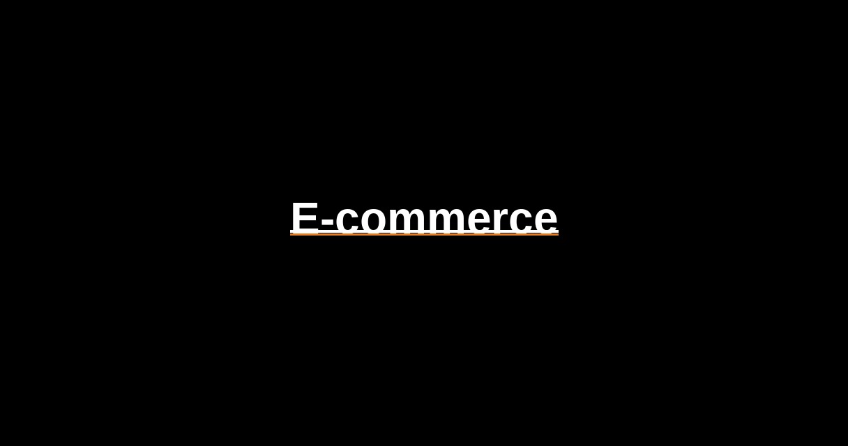 ¿Qué es E-commerce? - Glosario Ecosistema Startup
