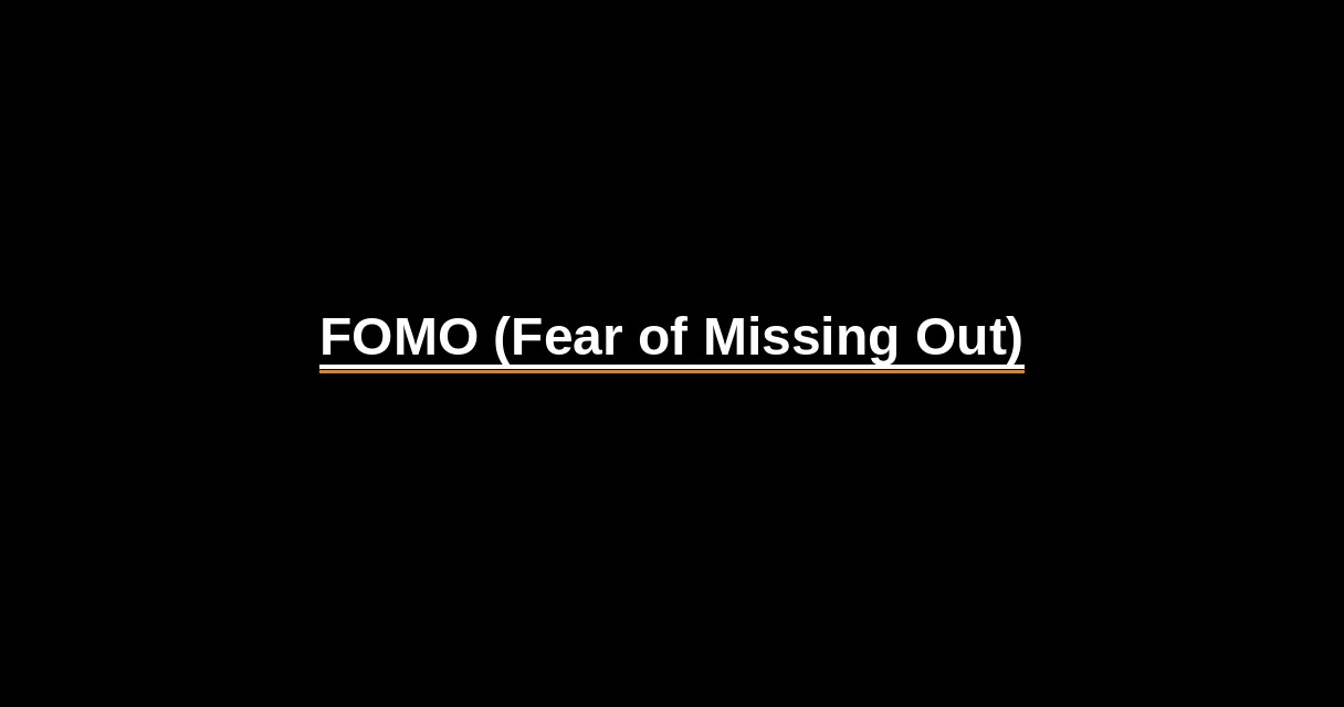 ¿Qué es FOMO (Fear of Missing Out)? - Glosario Ecosistema Startup