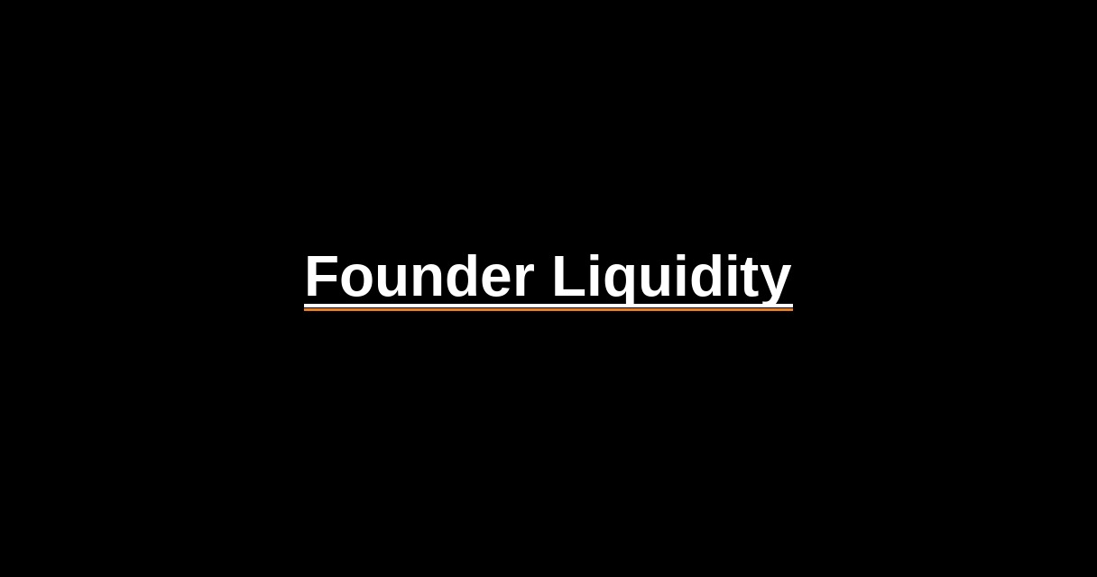 ¿Qué es Founder Liquidity? - Glosario Ecosistema Startup