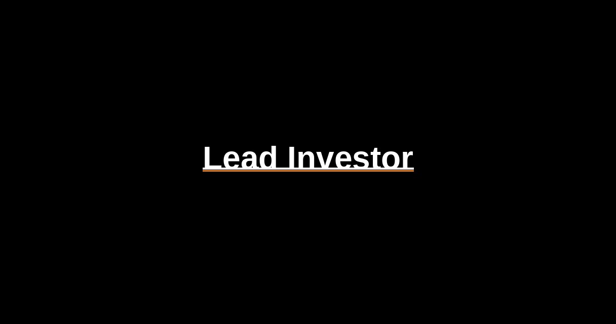 ¿Qué es Lead Investor? - Glosario Ecosistema Startup