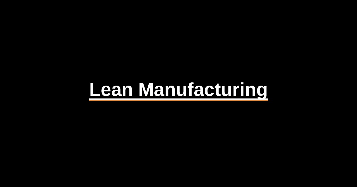 ¿Qué es Lean Manufacturing? - Glosario Ecosistema Startup