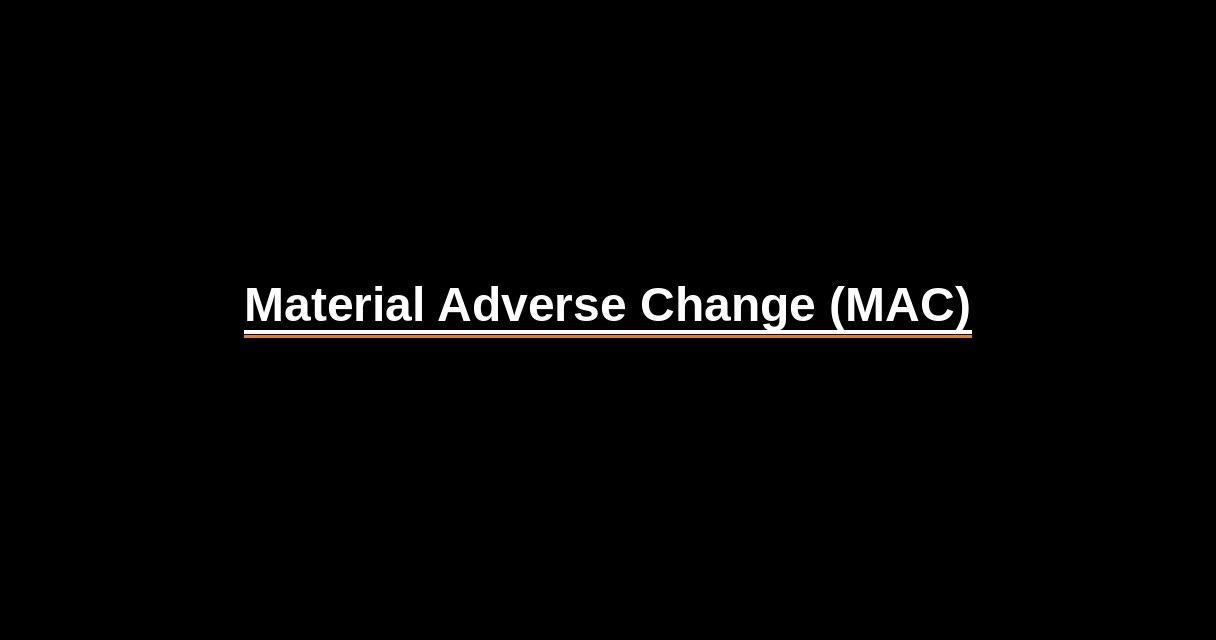 ¿Qué es Material Adverse Change (MAC)? - Glosario Ecosistema Startup