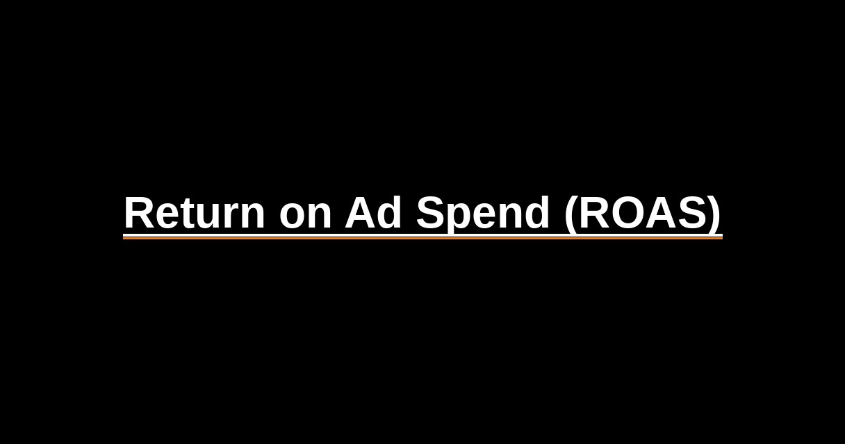 ¿Qué es Return on Ad Spend (ROAS)? - Glosario Ecosistema Startup