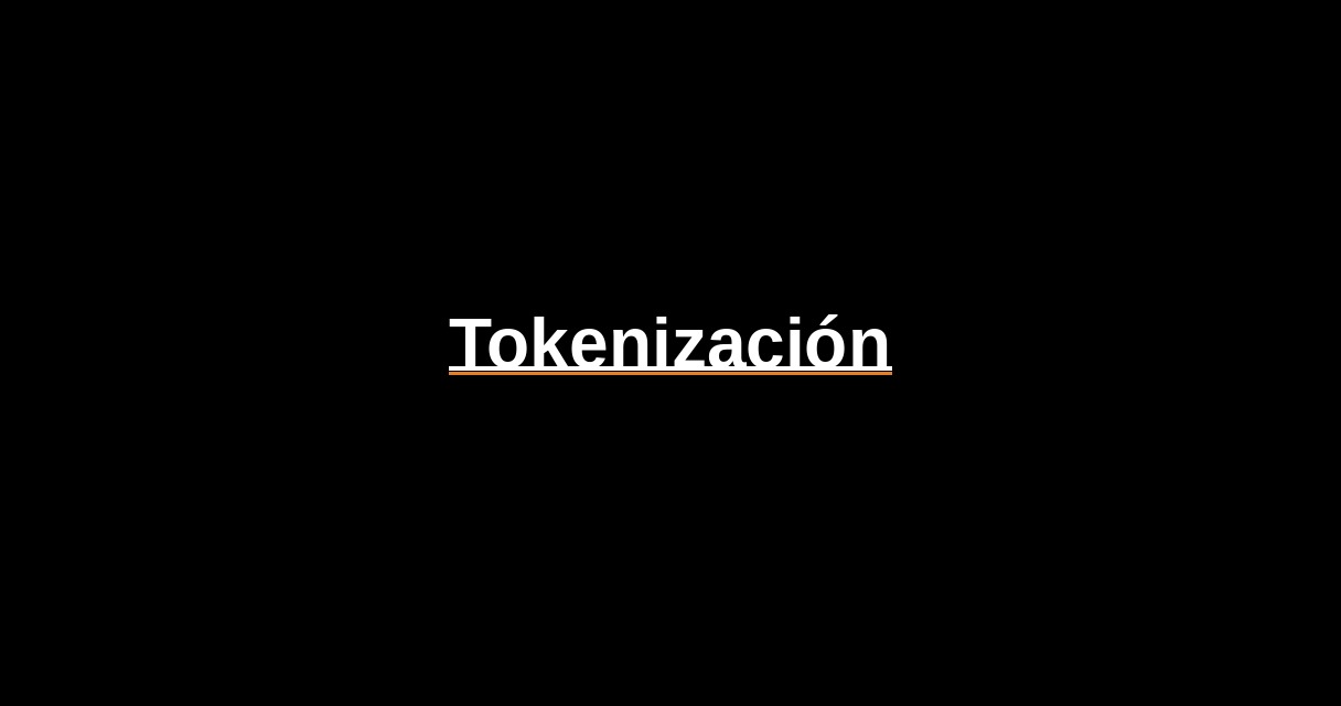 ¿Qué es Tokenización? - Glosario Ecosistema Startup