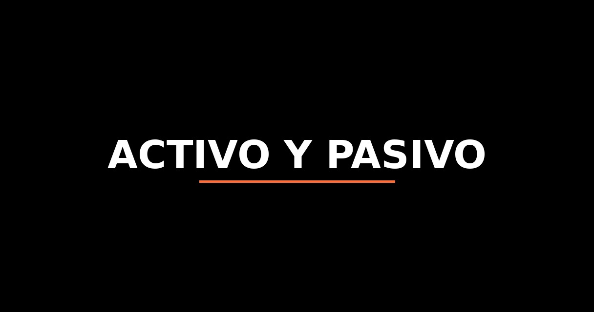 ¿Qué es Activo y Pasivo? - Glosario de Startups