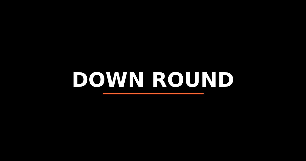 ¿Qué es Down Round? - Glosario de Startups