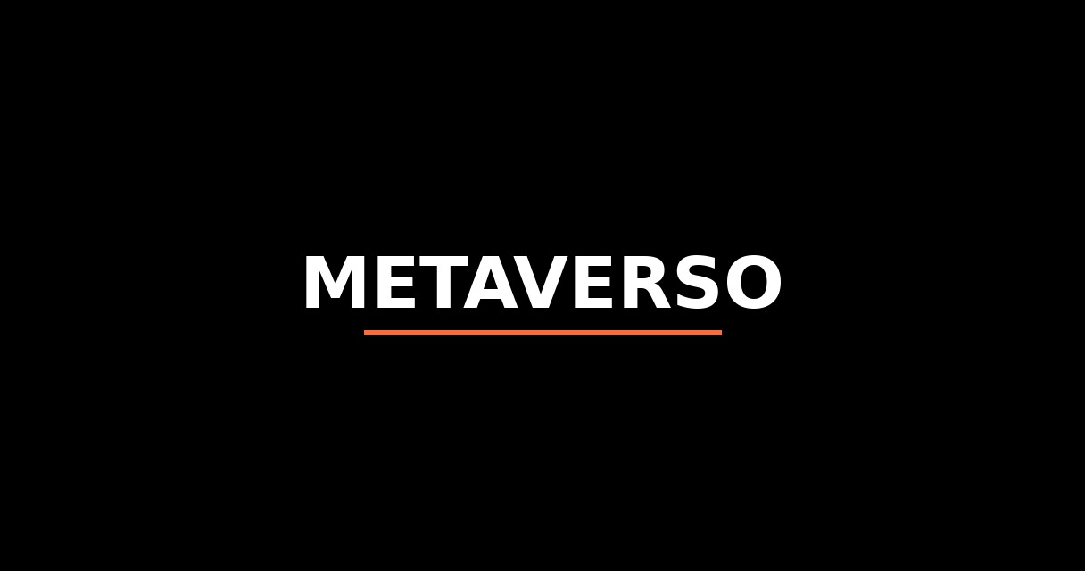¿Qué es Metaverso? - Glosario de Startups