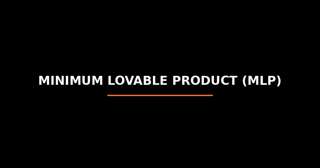 ¿Qué es Minimum Lovable Product (MLP)? - Glosario de Startups