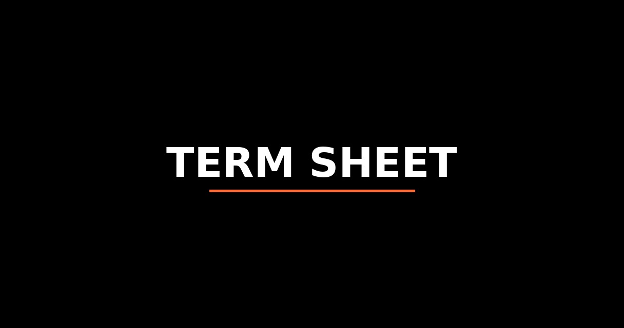 ¿Qué es Term Sheet? - Glosario de Startups