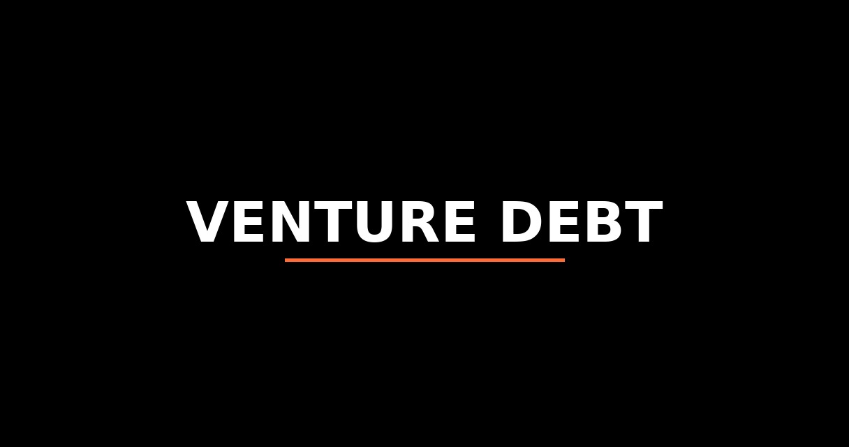 ¿Qué es Venture Debt? - Glosario de Startups